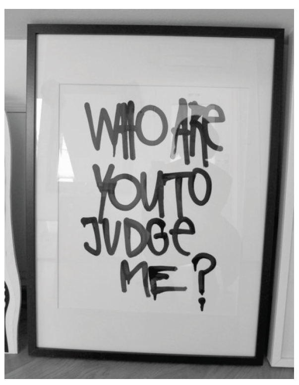 Who are you to judge me?